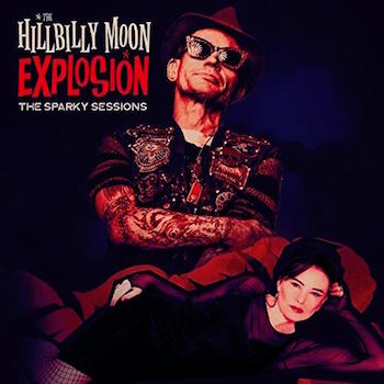 Hillbilly Moon Explosion - The Sparky Sessions - Klik op de afbeelding om het venster te sluiten
